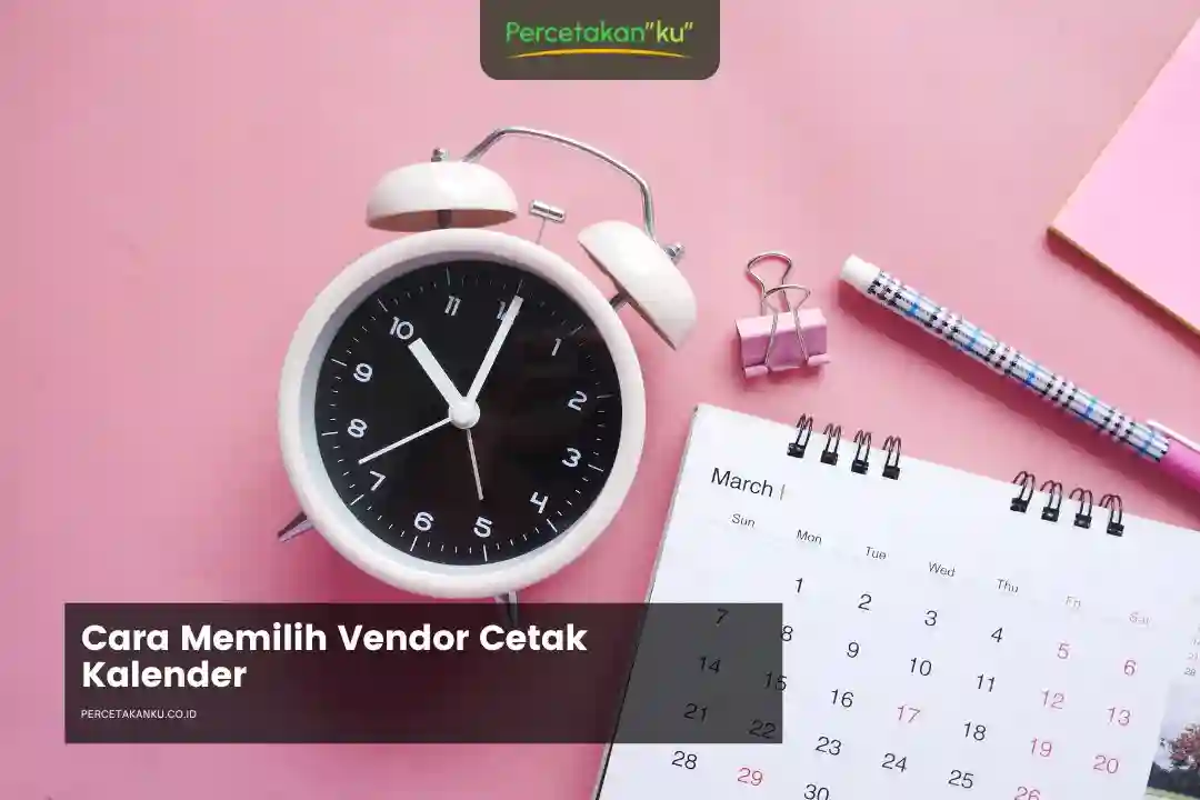 Cara Memilih Vendor Cetak Kalender