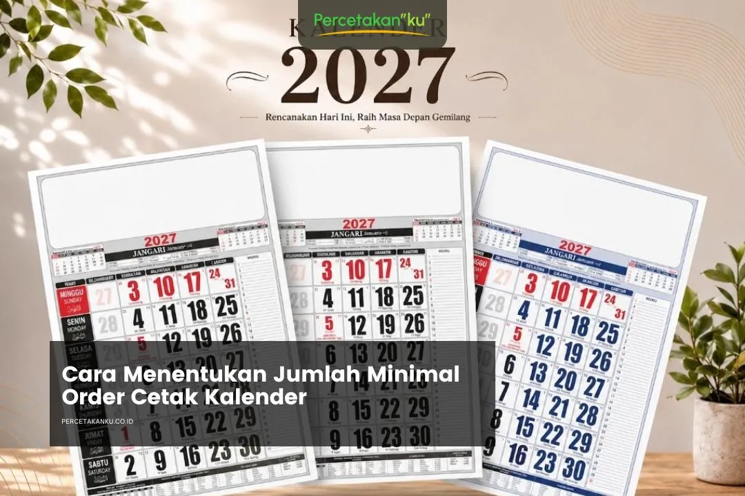 Cara Menentukan Jumlah Minimal Order Cetak Kalender