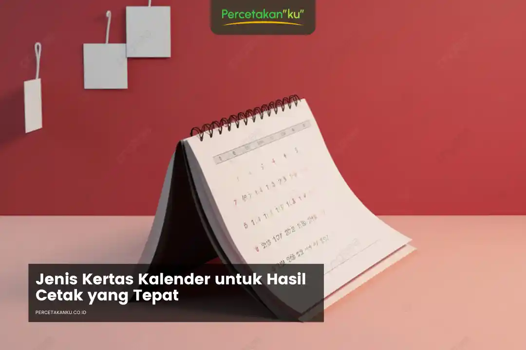 Jenis Kertas Kalender untuk Hasil Cetak yang Tepat