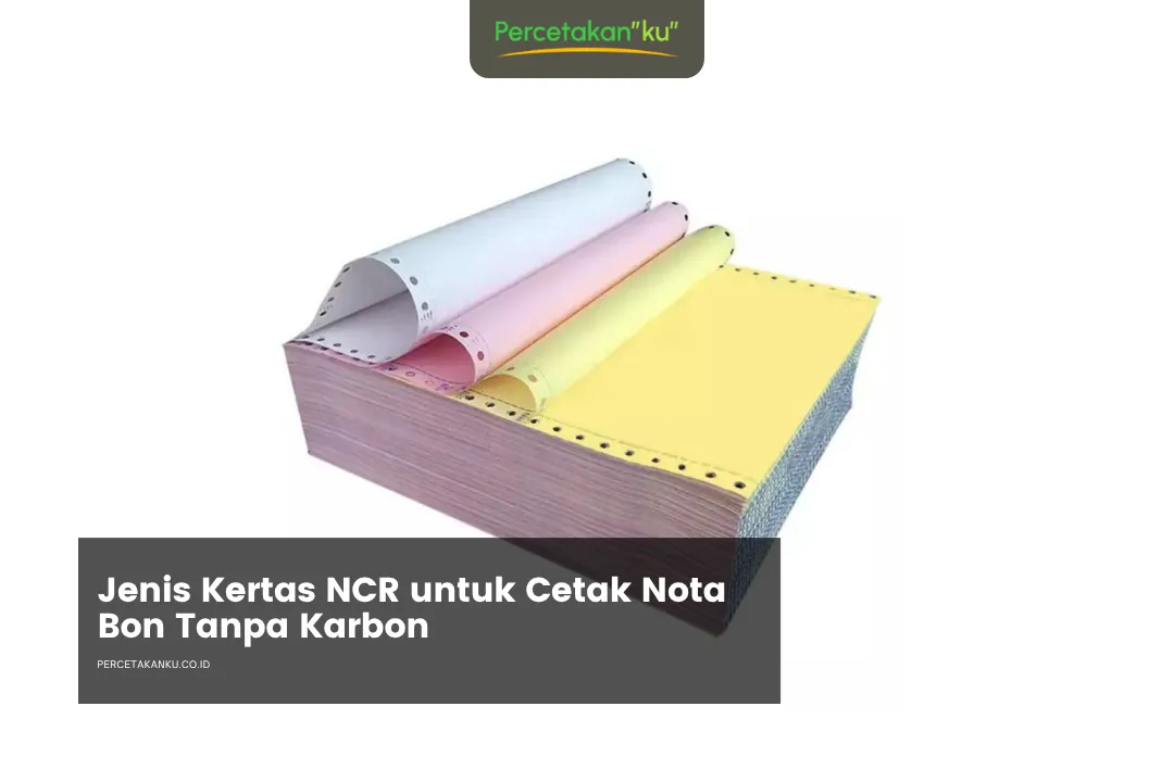 Jenis Kertas NCR untuk Cetak Nota Bon Tanpa Karbon