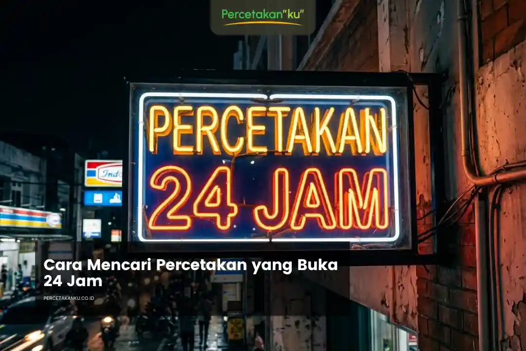 percetakan yang buka 24 jam
